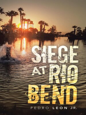 cover image of Siege at Rio Bend